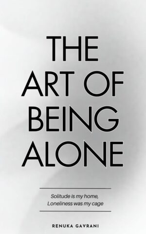 The Art of Being Alone