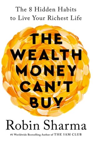 "The Wealth Money Can’t Buy"