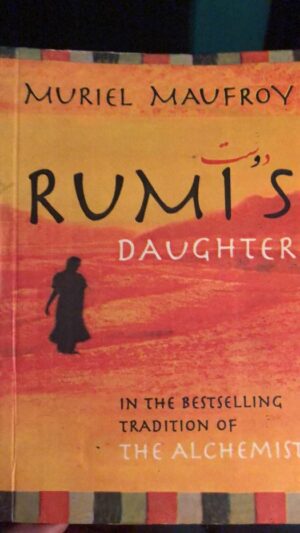 Rumi’s Daughter by Muriel Maufroy