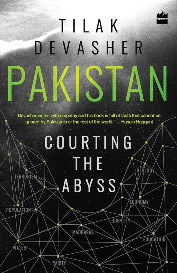 Pakistan: Courting the Abyss