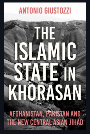 The Islamic State in Khorasan