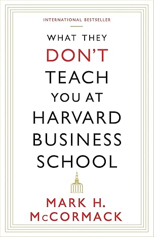 Buy 'What They Still Don’t Teach You at Harvard Business School' by Mark McCormack