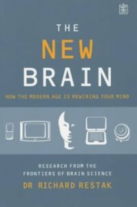Explore 'The New Brain' by Richard Restak.