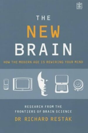 Explore 'The New Brain' by Richard Restak.