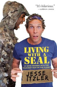Living with a SEAL by Jesse Itzler
