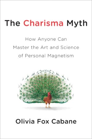 The Charisma Myth by Olivia Fox Cabane