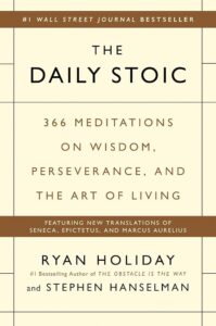 The Daily Stoic by Ryan Holiday & Stephen Hanselman