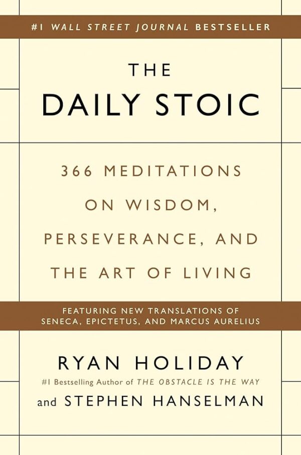 The Daily Stoic by Ryan Holiday & Stephen Hanselman