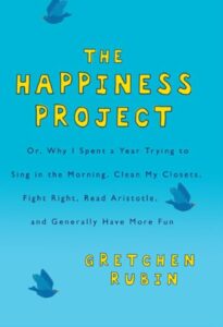The Happiness Project' by Gretchen Rubin