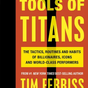 Tools of Titans' by Tim Ferriss