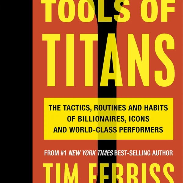 Tools of Titans' by Tim Ferriss