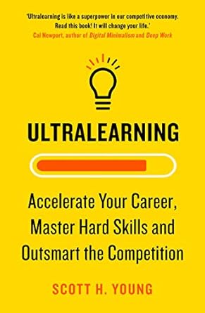 Ultralearning by Scott H. Young