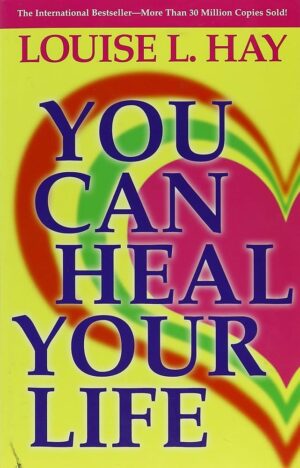 'You Can Heal Your Life' by Louise Hay