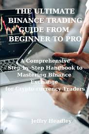 The Ultimate Binance Trading Guide from Beginner to Pro