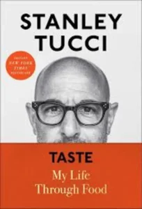 Taste Stanley Tucci memoir